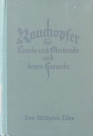 Seller image for Rauchopfer fr Kranke und Sterbende und deren Freunde. for sale by Antiquariat Bookfarm