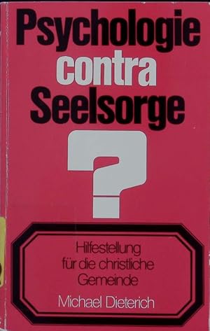 Bild des Verkufers fr Psychologie contra Seelsorge? zum Verkauf von Antiquariat Bookfarm