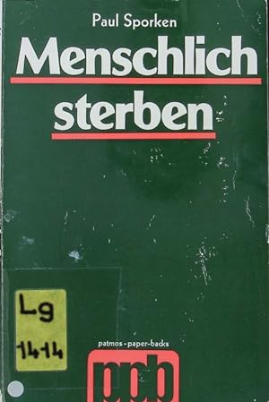 Immagine del venditore per Menschlich sterben. venduto da Antiquariat Bookfarm