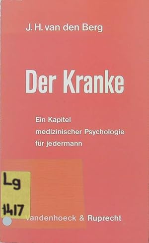Seller image for Der Kranke. Ein Kapitel medizinischer Psychologie fr jedermann. for sale by Antiquariat Bookfarm