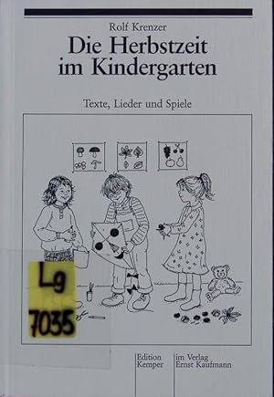 Bild des Verkufers fr Die Herbstzeit im Kindergarten. Texte, Lieder, Tnze, Spielanregungen. zum Verkauf von Antiquariat Bookfarm