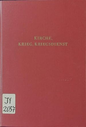 Bild des Verkufers fr Kirche, Krieg, Kriegsdienst. Die Wissenschaft zu dem aktuellen Problem in der ganzen Welt. zum Verkauf von Antiquariat Bookfarm