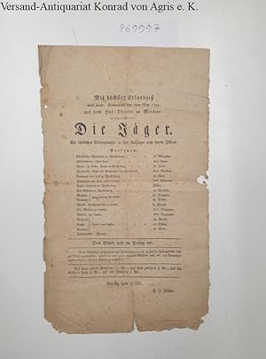 Theaterzettel mit Besetzungsliste : "Die Jäger" :Sonnabend den 7ten May 1791 :