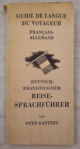 Deutsch - Französischer Reise-Sprachführer. Guide de Langue du Voyageur Francais-Allemand.