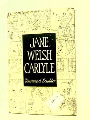 Seller image for Jane Welsh Carlyle, by Townsend Scudder for sale by World of Rare Books