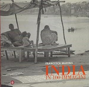 Imagen del vendedor de India In 100 Immagini. Un Fotoreportage a la venta por DRBOOKS
