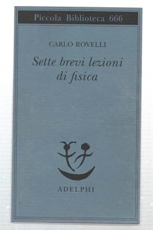 Seller image for Sette Brevi Lezioni Di Fisica for sale by DRBOOKS