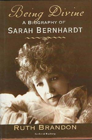 Immagine del venditore per Being Divine A Biography Of Sarah Bernhardt venduto da DRBOOKS