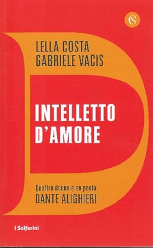 Immagine del venditore per Intelletto D''amore.Quattro Donne E Un Poeta' venduto da DRBOOKS