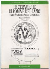 Seller image for Le Ceramiche Di Roma E Del Lazio In Et Medievale E Moderna for sale by DRBOOKS