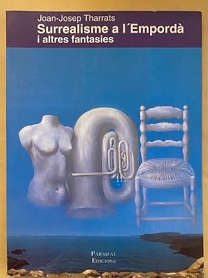 Image du vendeur pour Surrealisme a l'Empord i altres fantasies mis en vente par Largine