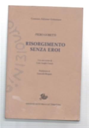 Imagen del vendedor de Risorgimento Senza Eroi. Studi Sul Pensiero Piemontese Nel Risorgimento a la venta por DRBOOKS