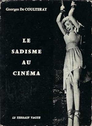 Seller image for Le Sadisme Au Cinema for sale by DRBOOKS