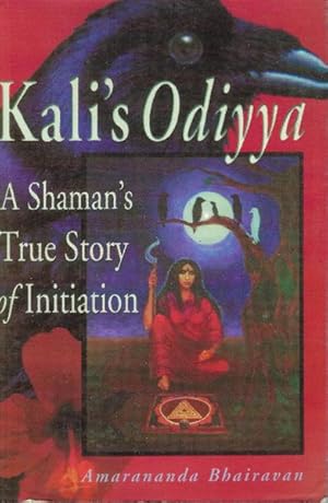 Immagine del venditore per Kali''s Odiyya A Shaman''s True Story Of Initiation' venduto da DRBOOKS