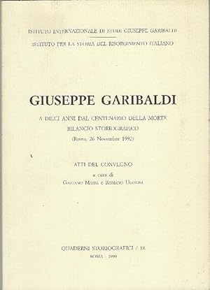 Imagen del vendedor de Giuseppe Garibaldi A Dieci Anni Dal Centenario Della Morte Bilancio Storiografico a la venta por DRBOOKS