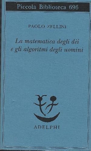 Imagen del vendedor de La Matematica Degli Di E Gli Algoritmi Degli Uomini a la venta por DRBOOKS