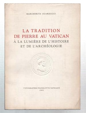 Immagine del venditore per La Tradition De Pierre Au Vatican A La Lumire De L''histoire Et De L''archologie' venduto da DRBOOKS