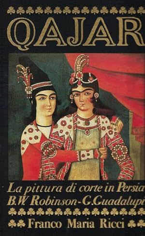 Image du vendeur pour Qajar - La Pittura Di Corte In Persia mis en vente par DRBOOKS