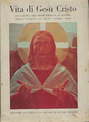 Imagen del vendedor de Vita Di Ges Cristo Narrata Dal Rev. Padre Dido Dell''ordine Dei Predicatori Tradotta In Italiano Dal Canonico Manfredo Tarchi' a la venta por DRBOOKS