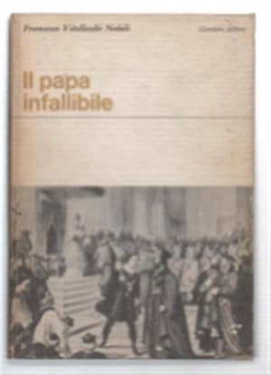 Seller image for Il Papa Infallibile. Cronaca Del Concilio Ecumenico. Vaticano Primo for sale by DRBOOKS