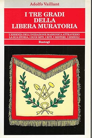 Immagine del venditore per I Tre Gradi Della Libera Muratoria venduto da DRBOOKS