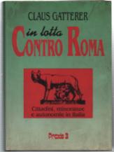 Seller image for In Lotta Contro Roma. Cittadini, Minoranze E Autonomie In Italia for sale by DRBOOKS