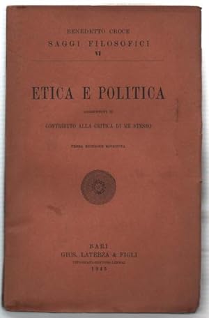 Seller image for Etica E Politica. Aggiuntovi Il Contributo Alla Critica Di Me Stesso for sale by DRBOOKS