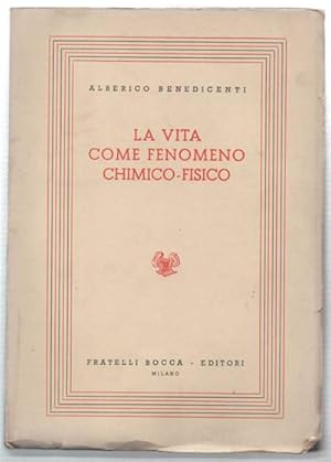 Seller image for La Vita Come Fenomeno Chimico-Fisico for sale by DRBOOKS