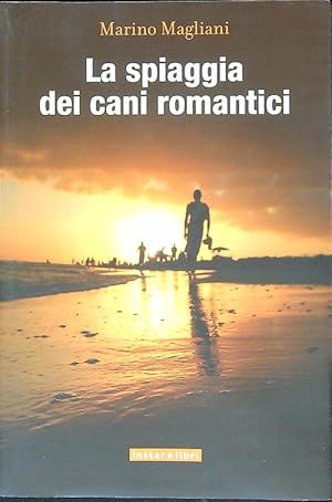 Bild des Verkufers fr La spiaggia dei cani romantici zum Verkauf von Librodifaccia