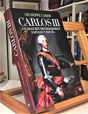 Image du vendeur pour CARLOS III Un Gran Rey Reformador En Npoles Y Espaa mis en vente par La Bodega Literaria