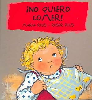 Bild des Verkufers fr No Quiero Comer! / I Don't Want to Eat! -Language: spanish zum Verkauf von GreatBookPrices