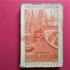 Seller image for La Dbil Fortaleza. Novela. for sale by Carmichael Alonso Libros