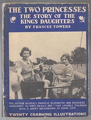 Imagen del vendedor de The Two Princesses: The Story of the King's Daughters a la venta por WeBuyBooks