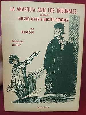 La anarquía ante los tribunales, seguido de Vuestro orden y vuestro desorden