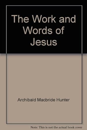 Bild des Verkufers fr The Work and Words of Jesus zum Verkauf von WeBuyBooks