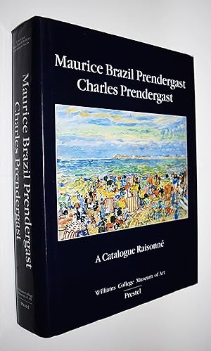 Seller image for Maurice Brazil Prendergast, Charles Prendergast. A catalogue raisonn. for sale by Antiquariat Haufe & Lutz