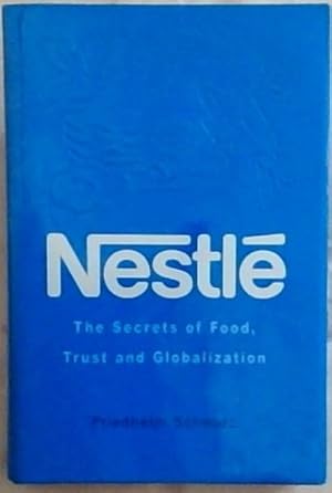 Immagine del venditore per Nestle : The Secrets of Food , Trust and Globalisation venduto da Chapter 1