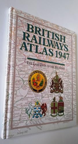 Immagine del venditore per British Railways Atlas 1947: The Last Days of the Big Four venduto da Your Book Soon