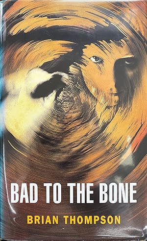 Seller image for Bad to the Bone for sale by Object Relations, IOBA