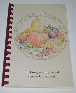 St. Gregory The Great Parish Cookbook,