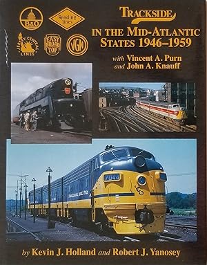 Trackside in the Mid-Atlantic States 1946-1959 with Vincent A. Purn and John A. Knauff