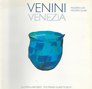 Venini, Venezia : Moderni lasi = Venini, Venezia : Modern glass