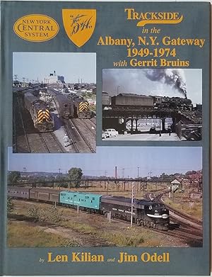 Trackside in the Albany, N.Y. Gateway 1949-1974 with Gerrit Bruins