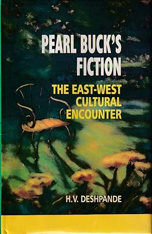 Pearl Buck's Fiction. The East-West Cultural Encounter.