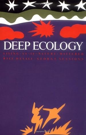 Seller image for Deep Ecology: Living as if Nature Mattered for sale by Pieuler Store