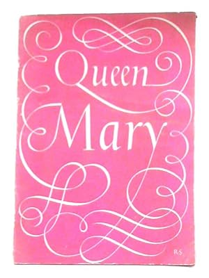 Seller image for Queen Mary; The Story of Her Life for sale by World of Rare Books