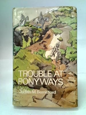 Seller image for Trouble at Ponyways for sale by World of Rare Books