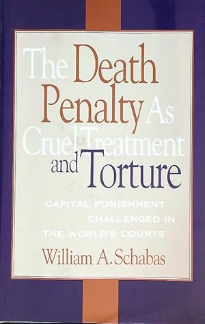 Bild des Verkufers fr The Death Penalty as Cruel Treatment and Torture zum Verkauf von Librodifaccia