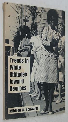 Image du vendeur pour Trends in White Attitudes Toward Negroes (Report 119) mis en vente par Powell's Bookstores Chicago, ABAA