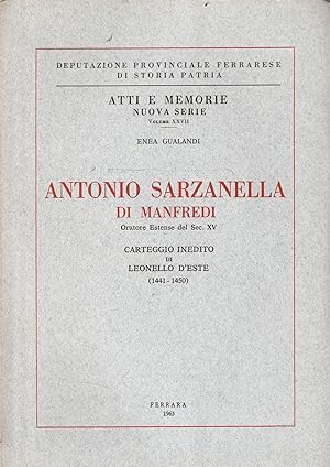 Antonio Sarzanella di Manfredi. Oratore Estense del Sec. XV